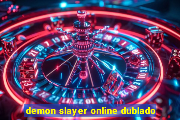 demon slayer online dublado